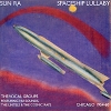 Sun Ra Spaceship Lullaby Формат: Audio CD (Jewel Case) Дистрибьютор: Atavistic Канада Лицензионные товары Характеристики аудионосителей 2010 г Сборник: Импортное издание инфо 7451o.